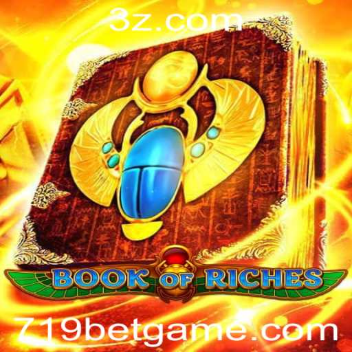 Explorando o Fascinante Mundo de 'Book of Riches' com 719 Bet