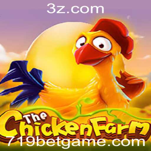 Descubra o Viciante Jogo ChickenFarm com 719 Bet