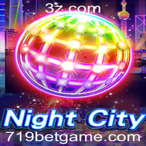 Descubra o Mundo de NightCity e o Impacto de '719 Bet'